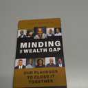 Minding the Wealth Gap: Our Playbook to Close It Together