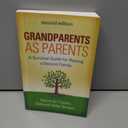 Grandparents as Parents: A Survival Guide for Raising a Second Family