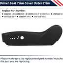 1088964-00-G,Driver Seat Trim Cover Outer Trim Panel Compatible with Tesla Model 3/Y 2017 2018 2019 2020 2021 2022 2023.7 Replace 1098349-00-G Front Outer Trim Cover Shield Panel