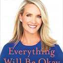 Everything Will Be Okay: Life Lessons for Young Women (from a Former Young Woman), Hardcover