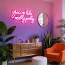 You're Like Really Pretty Neon Sign, Pink LED Neon Light for Wall Decor Dimmable Light up Sign for Girls Bedroom, Wedding, Party, Salon, Women Room Decor Gift