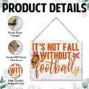 Fall Wooden Hanging Plaque Sign, It's Not Fall Without Football Signs, Autumn Home Decorations, Rustic Wood Farmhouse Decor, Farmhouse Home Wall Window Porch Decor, Gifts for Football Lovers, 10*7.9 inches