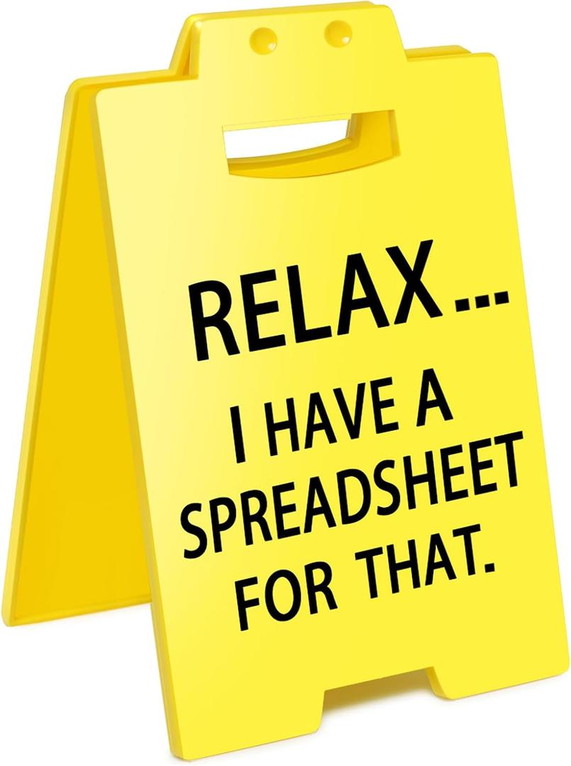 Funny Office Cubicle Decor Relax I Have A Spreadsheet for That Desk Sign Team Office Gag Gifts for Coworker Teammate Employee Boss Manager Supervisor