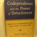 Codependence and the Power of Detachment: How to Set Boundaries and Make Your Life Your Own (From the Author of Each Day a New Beginning and Let Go Now)