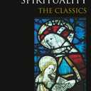 Christian Spirituality: The Classics, Format: Paperback