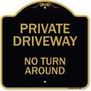 "SignMission Designer Series Sign - Private Driveway, No Turn Around | Black & Gold 18"" X 18"" Heavy-Gauge Aluminum Architectural Sign | Protect Your Business & Municipality | Made in The USA" (A-DES-BG-1818-9780)