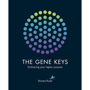 The Gene Keys: Embracing Your Higher Purpose Paperback