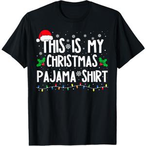This is My Christmas Pajama Shirt Funny Xmas PJs Men Women T-Shirt