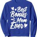 Best Bonus Mom Ever Stepmother Stepmom Bonus Mama Sweatshirt S