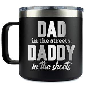 KLUBI Dad In The Streets Daddy In The Sheets Cup 14oz Birthday Gifts for Husband from Wife Dad Coffee Tumbler Daddy Gift Ideas Dad Gifts for Him Boyfriend Gifts for Birthday Dad Birthday Gift Dad Mug