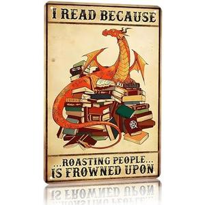 Smilelife Bookish Gifts Dragon Gifts Funny Dragon Tin Sign I Read Because Roasting People Is Frowned Upon Sign for Home Cafe Bedroom Library Bookshelf Wall Decor 8x12 Inch (3019)