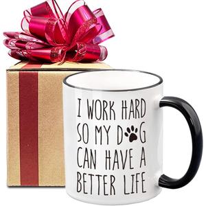 I Work Hard So My Dog Can Have A Better Life Coffee Mug, Christmas & Birthday Gifts for Dog Lovers, Coworker, Sister, Boss, Manager, Dog Mom Gifts for Women, Motivational Office Work Mug