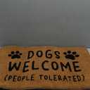 MAINEVENT Dogs Welcome People Tolerated Door Mat 30x17 Inch, Funny Dog Doormat, Mat Dog, Hope You Like Dogs Doormat, Coir Mat (1'5" x 2'6" (Rectangular))