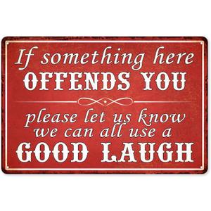 If Something Here Offends You, Please Let Us Know We Can All Use a Good Laugh, Vintage Metal Beer Signs for Home Bar Basement Garage Mancave Wall Art Decor, Tin Metal, 8 x 12 Inch (53548)