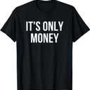 Sports Betting Its Only Money T-Shirt - Unisex-Adults, Black, Small, Short Sleeve