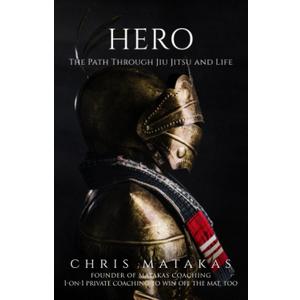 Hero: The Path Through Jiu Jitsu and Life