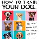 How to Train Your Dog: A Relationship-Based Approach for a Well-Behaved Dog