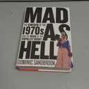 Mad as Hell: The Crisis of the 1970s and the Rise of the Populist Right