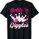 Funny Splits 'n Giggles Bowling Team Cute Bowler Women Girls T-Shirt