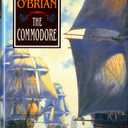 The Commodore (Aubrey/Maturin Novels, 17) (Book 17)