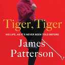 Tiger, Tiger: His Life, As Its Never Been Told Before