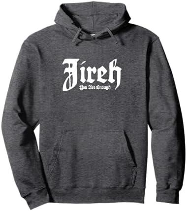 Jireh You Are Enough Pullover Hoodie, Large