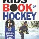 Kids' Book Of Hockey (Volume 0)