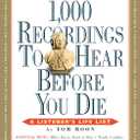 1,000 Recordings to Hear Before You Die (1,000 Before You Die)