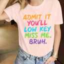 LOTUCY Last Day of School Teacher Shirts Women End of Year School T-Shirt | Last Day of School Teacher Tee Women Admit It You'll Low Key Miss Me Bruh End of Year School Graduation Top (L)