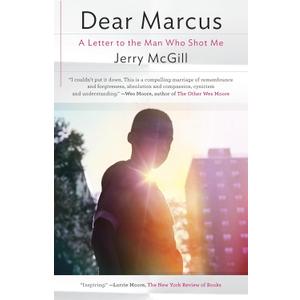 Dear Marcus: A Letter to the Man Who Shot Me