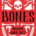 Bones: Inside and Out