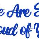 We Are So Proud of You Banner Class of 2025 Graduation Congrats Grad Party Decorations for College High School University Graduation Party Supplies (Blue)