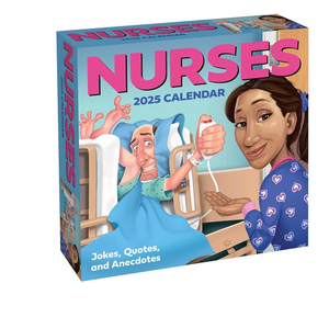 Nurses 2025 Day-to-Day Calendar: Jokes, Quotes, and Anecdotes