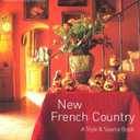 New French Country: A Style and Source Book