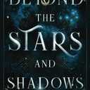 Beyond the Stars and Shadows, Paperback