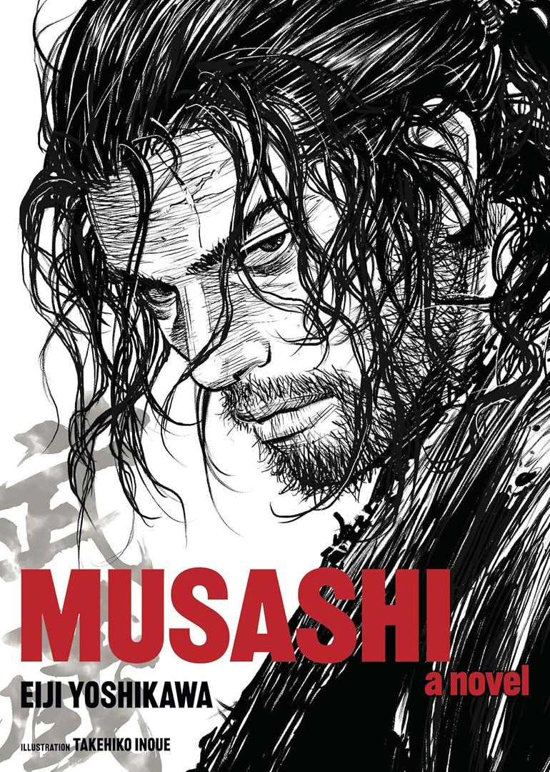 Musashi (New Edition): A Novel by Eiji Yoshikawa (Author), Charles Terry (Translator)