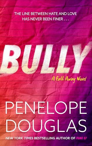 Bully: An unforgettable friends-to-enemies-to-lovers romance