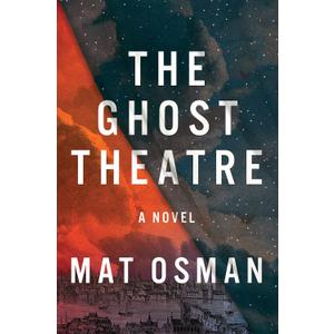 The Ghost Theatre: A Novel