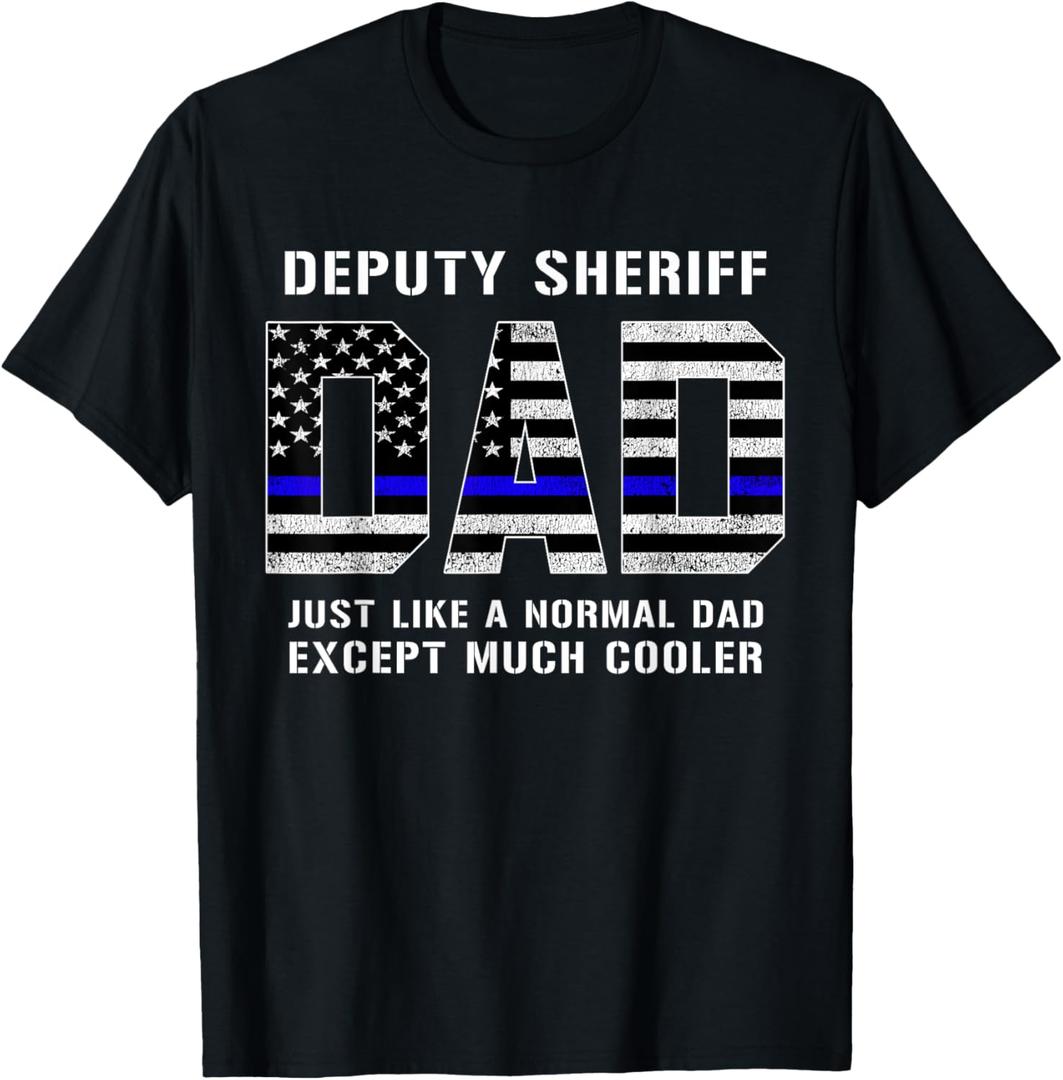 Deputy Sheriff Dad Much Cooler Fathers Day Thin Blue Line T-Shirt, Black, Men, Small