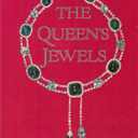 The Queen's Jewels: The Personal Collection of Elizabeth II
