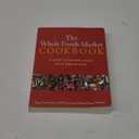 The Whole Foods Market Cookbook: A Guide to Natural Foods with 350 Recipes (Book)