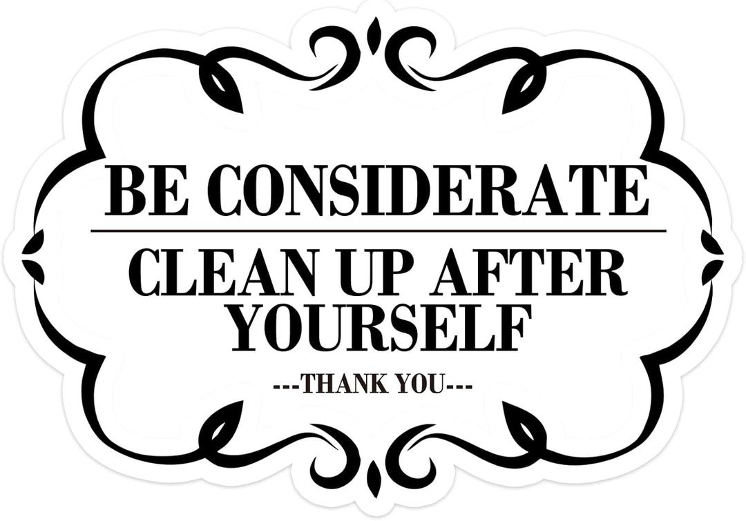 Be Considerate Clean Up After Yourself Sign Self Adhesive Please Keep This Area Clean for Bathroom and Kitchen,7x10 Inches,5 Pcs Per Pack