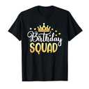 Birthday Squad Party Matching Family Group Funny Bday Team T-Shirt M