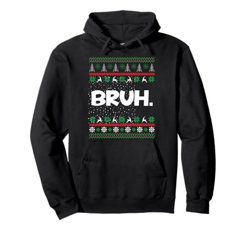 Bruh Ugly Christmas Sweater Funny Teens Boys Kids Matching Pullover Hoodie Large