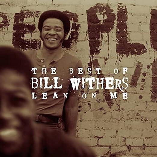 Bill Withers - The Best of Bill Withers: Lean on Me