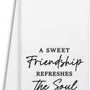 4 x Funny Friendship Kitchen Towels, A Sweet Friendship Refreshes The Soul, Decorative Dish Towels for Kitchen, Christian Gifts for Women Men, Sweet Housewarming Gifts for Sister Friend Bestie