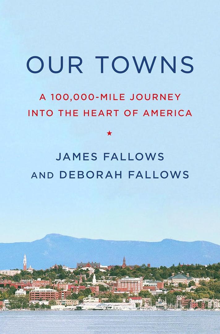 Our Towns: A 100,000-Mile Journey into the Heart of America