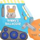 Mini Vehicles Bunny's Bulldozer - An Interactive Adventure Board Book for Toddlers