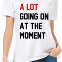 A Lot Going on at The Moment for Women,Country Music Shirt for Women, Not a Lot Going on at The Moment Shirt, S