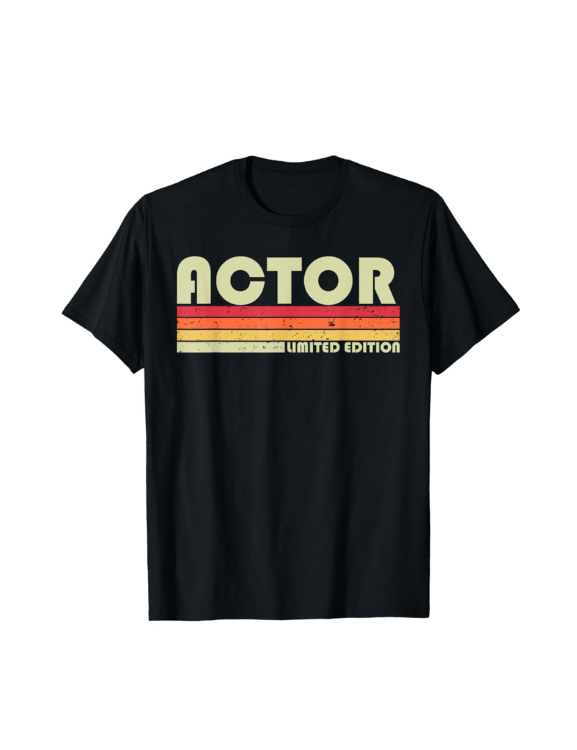 ACTOR Funny Job Title Profession Birthday Worker Idea T-Shirt, S